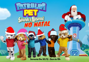 Patrulha Pet Salvando o Natal - ingressos - Patrulha Pet Salvando